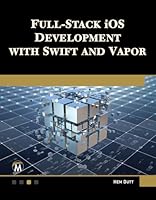 Full-Stack IOS Development with Swift and Vapor Front Cover