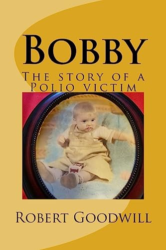 Bobby: The story of a Polio victim