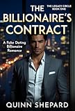  The Billionaire\'s Contract: A Fake Dating Boss Romance (The Legacy Circle Book 1) (English Edition)