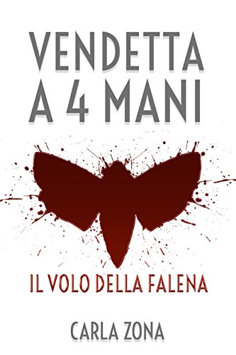 Vendetta a 4 Mani: Il Volo della Falena