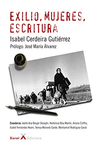 Exilio, mujeres, escritura (Memoria del olvido) (Spanish Edition)