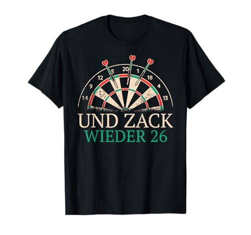 Dart Und Zack Wieder 26 Darts T-Shirt