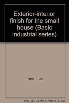 Unknown Binding Exterior-interior finish for the small house (Basic industrial series) Book