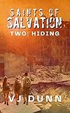Hiding: Apocalyptic Survival Thriller (Saints of Salvation Book 2)