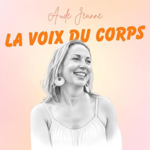 La Voix du Corps - Le Podcast Titelbild