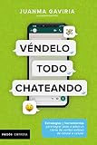 Véndelo todo, chateando (Fuera de colección) (Spanish Edition)