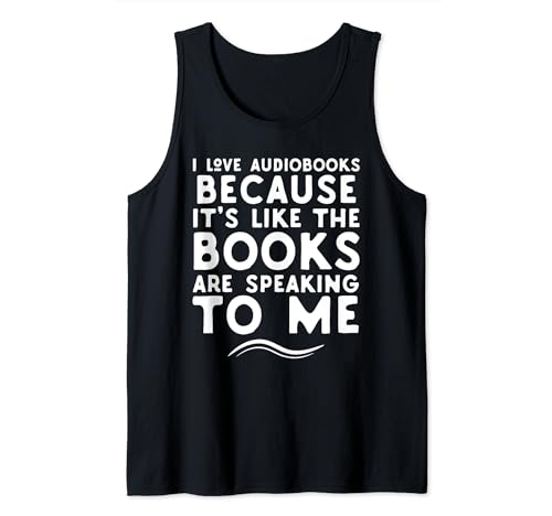 Me encantan los audiolibros, es como libros que me hablan Camiseta sin Mangas