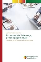 Escassez de Lideranca, Preocupacao Atual 3841710999 Book Cover