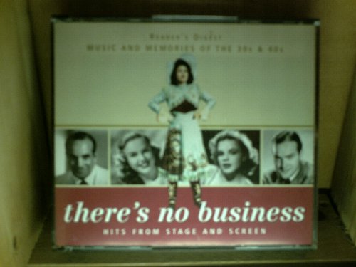 READER'S DIGEST. THERES NO BUSINESS. HITS FROM STAGE AND SCREEN. MUSIC AND MEMORIES OF THE 30s & 40s. 3 X CD. 3XCD + BOOK. IN SUPERB CONDITION. 5270070000001. RDCD3721 3