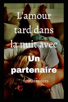 Paperback L'amour tard dans la nuit avec Un partenaire [French] Book