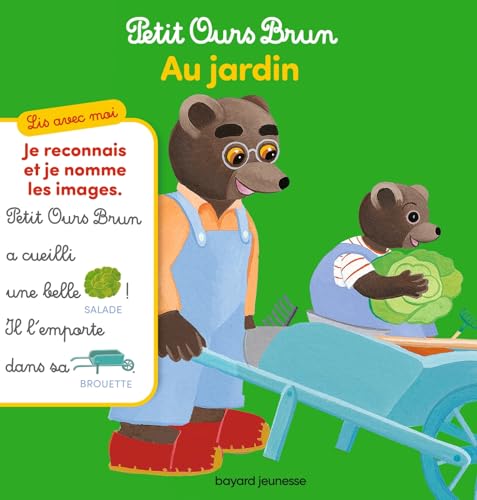 Lis avec moi Petit Ours Brun - Au jardin !