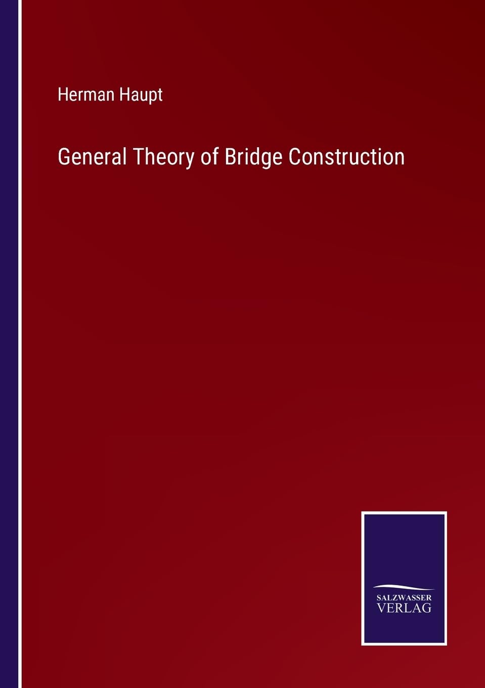General Theory of Bridge Construction