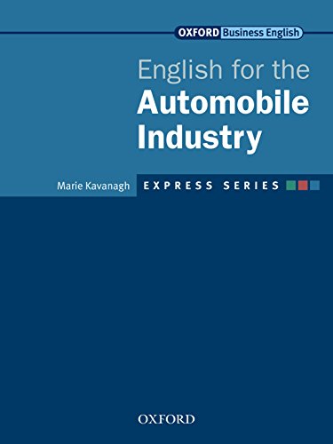Express Series English for the Automobile Industry (Oxford Business English: Express Series) (Englis PDF