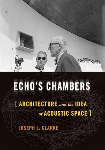 Echo's Chambers Architecture et espace acoustique : guide théorique pour architectes