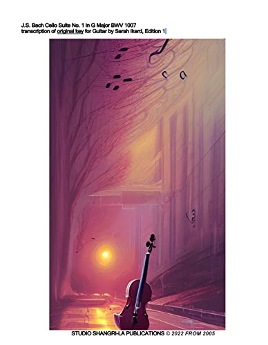 Image of Cello Suite No. 1 in G Major by Johann Sebastian Bach — transcribed for Guitar in the Original Key