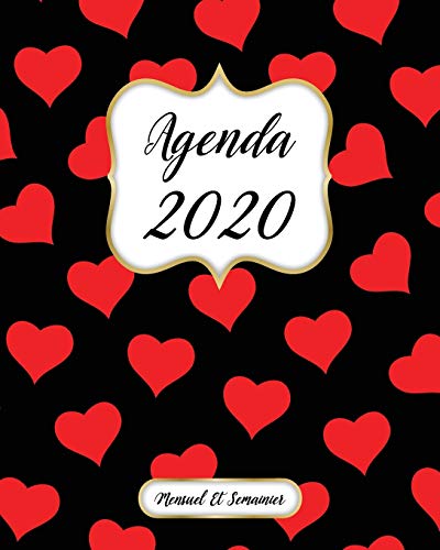Agenda 2020 Mensuel Et Semainier: Calendrier, Organisateur, Objectifs et Liste de Souhaits | Janvier à Décembre 2020 | Rouge Coeur Motif, Noire Couverture (French Edition)