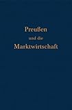 Preußen und die Marktwirtschaft - Erhardt Bödecker 