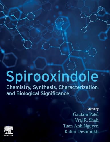 Spirooxindole: Chemistry, Synthesis, Characterization and Biological Significance