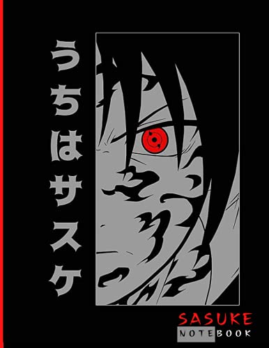 ã‚‰ã¡ã»ã‘ã¨ã¿ Sasuke Notebook: SASUKE UCHIHA Notebook NARUTO shippuden Composition Journal ,for Writing, College Ruled Size 8.5" x 11", 120 Pages ,Themed ... ... boys, men, birthday gifts|Anime gifts