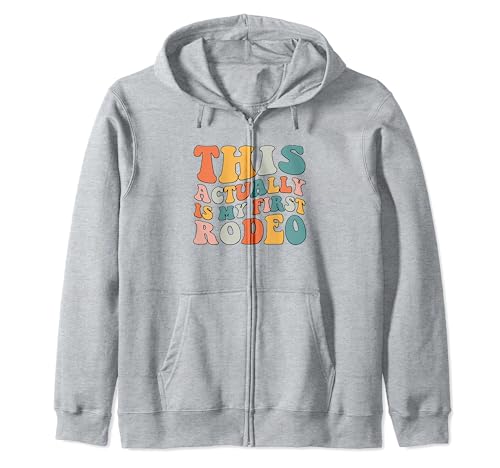 Groovy This Really Is My First Rodeo Funny Cowboy Cowgirl Sudadera con Capucha