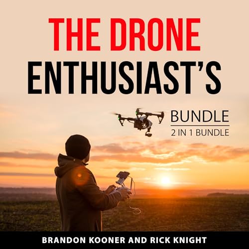 The Drone Enthusiast&amp;rsquo;s Bundle, 2 in 1 Bundle by Brandon Kooner, Rick Knight episode artwork