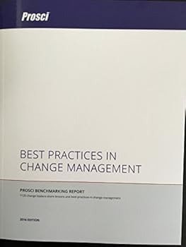 Paperback Best Practices in Change Management : 2014 Edition (Prosci Benchmarking Report) Book