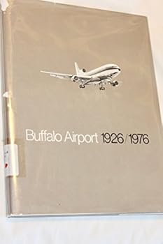 Hardcover Buffalo Airport, 1926/1976 Book