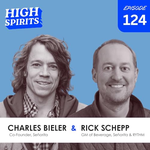#124 - Building THC Beverages That Actually Scale w/ Rick Schepp & Charles Bieler