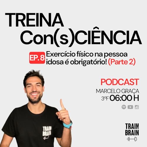 #8 - Exerc&iacute;cio f&iacute;sico na pessoa idosa &eacute; obrigat&oacute;rio! (Parte 2)