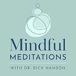 Cover of Mindful Meditations with Dr. Rick Hanson