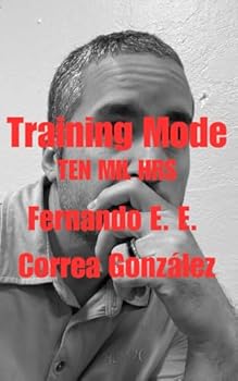 Paperback Training Mode: TEN MIL HRS (Spanish Edition) [Spanish] Book