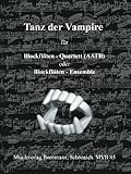 Verlag Bornmann Tanz DER Vampire - arrangiert für Blockflötenquartett - (AATB) [Noten/Sheetmusic] Komponist: STEINMAN Jim