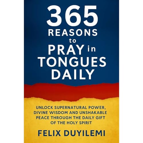 365 Reasons to Pray in Tongues Daily (Written by Felix Duyilemi) episode artwork