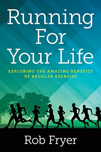 Running For Your Life: Exploring the Amazing Benefits of Regular
