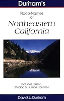 Durham's Place Names of Northeastern California: Includes Lassen, Modoc & Plumus counties 1884995381 Book Cover