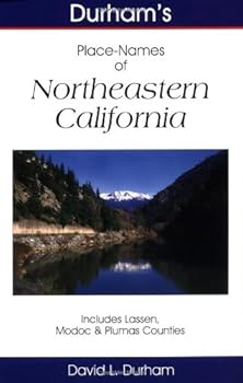 Hardcover Durham's Place Names of Northeastern California: Includes Lassen, Modoc & Plumas Counties (Durham's Place-names of California Series) Book
