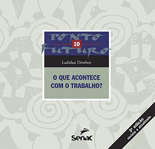 O que acontece com o trabalho?