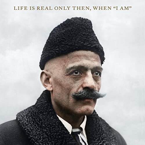 Life Is Real Only Then, When &amp;quot;I Am&amp;quot; by G. Gurdjieff episode artwork