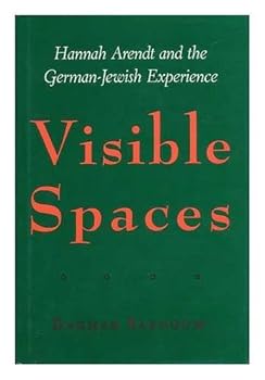 Hardcover Visible Spaces: Hannah Arendt and the German-Jewish Experience (Johns Hopkins Jewish Studies) Book
