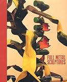  Full metal sculptures