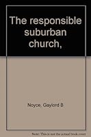 The responsible suburban church, 0664249027 Book Cover