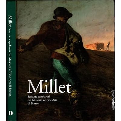 Millet: Sessanta Capolavori Dal Museum of Fine Arts di Boston.