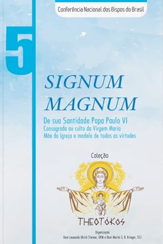 Signum Magnum – Coleção Theotókos vol. 5