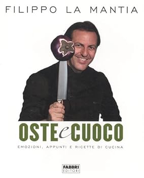 Perfect Paperback Oste e cuoco. Emozioni, appunti e ricette di cucina [Italian] Book