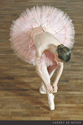 Danse Classique Carnet de notes pour passionné: 120 pages lignées | loisir, hobby | Cadeau Anniversaire Noël Adulte Homme Femme Enfant