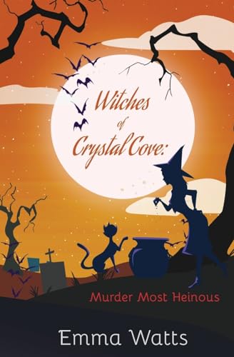 Witches of Crystal Cove: Murder Most Heinous: Volume 15