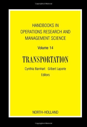 Handbooks in Operations Research and Management Science: Transportation (ISSN Book 14) (Volume 14)
