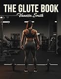 THE GLUTE BOOK (English Edition)