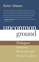 Uncommon Ground: Dialogues With Business And Social Leaders 0670085626 Book Cover