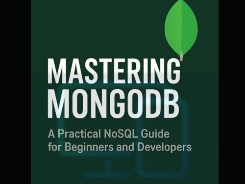 MongoDB: Exploring Key-Value, Document, Column, and Graph Stores